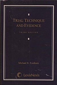 Trial Technique and Evidence (Paperback, Third Edition)