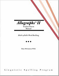 Allographs Ii Teacher/Parent Manual: Linguistic Spelling Program (Spiral)