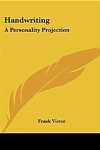 Handwriting: A Personality Projection (Paperback)