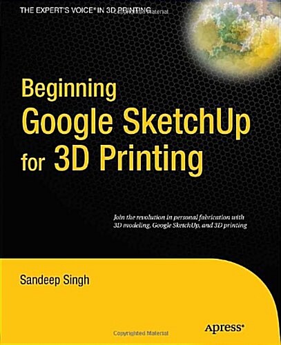 Beginning Google SketchUp for 3D Printing (Paperback)