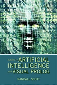 A Guide to Artificial Intelligence with Visual PROLOG (Paperback)