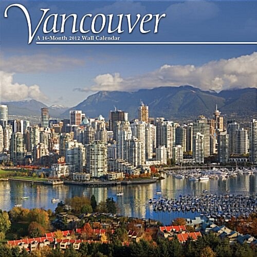 Vancouver 2012 Wall Calendar (Calendar)