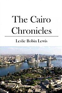 The Cairo Chronicles (Paperback)