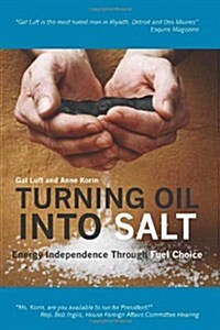 Turning Oil Into Salt (Paperback)