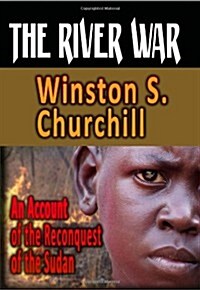 The River War : An Account Of The Reconquest Of The Sudan (Paperback)