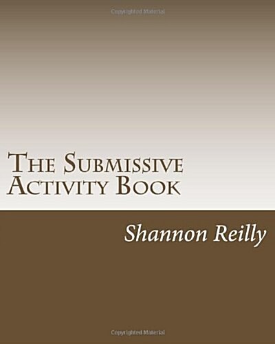 The Submissive Activity Book: Building Blocks to Better Service (Paperback)
