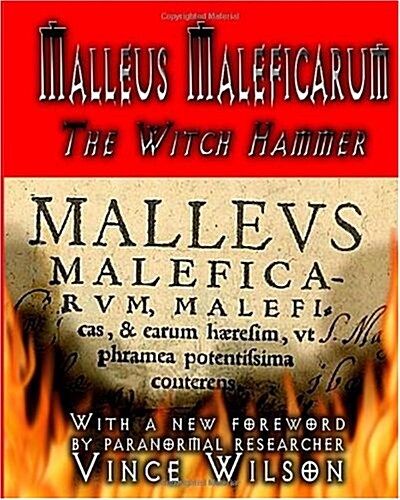 Malleus Maleficarum: The Witch Hammer (Paperback)