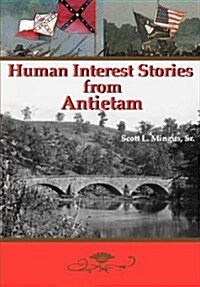 Human Interest Stories from Antietam (Paperback)