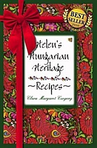 Helens Hungarian Heritage Recipes (Spiral-bound, 3rd)