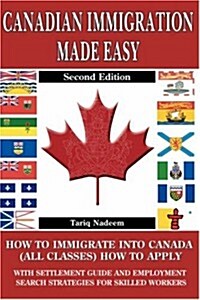 Canadian Immigration Made Easy - 2nd Edition (Paperback, 2, Revised)