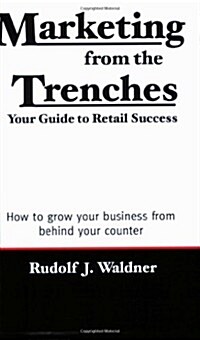Marketing from the Trenches: Your Guide to Retail Success (Paperback)