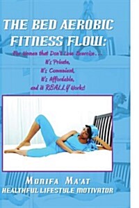 The Bed Aerobics Fitness Flow (Paperback)