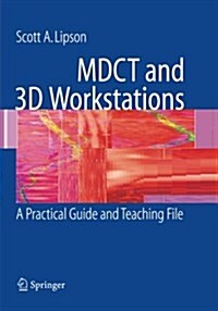 Mdct and 3D Workstations: A Practical How-To Guide and Teaching File (Paperback)
