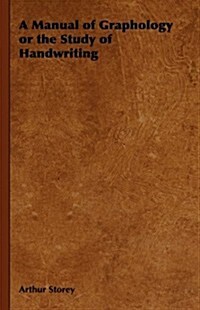 A Manual of Graphology or the Study of Handwriting (Hardcover)