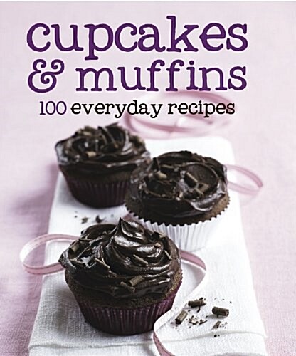Cupcakes and Muffins (100 Recipes) (Love Food) (Hardcover)