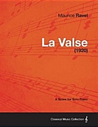 La Valse - A Score for Solo Piano (1920) (Paperback)