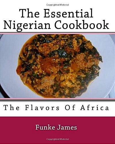 The Essential Nigerian Cookbook (Paperback)