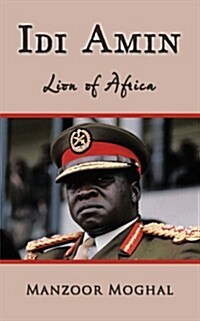 IDI Amin: Lion of Africa (Paperback)