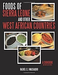Foods of Sierra Leone and Other West African Countries: A Cookbook (Paperback)