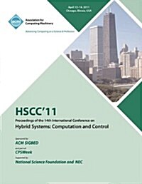 Hscc 11 Proceedings of the 14th International Conference on Hybrid Systems: Computation and Control (Paperback)
