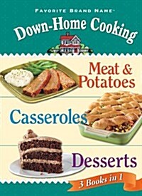 Down-Home Cooking 3 Cookbooks in 1: Meat & Potatoes; Casseroles; Desserts (Plastic Comb)