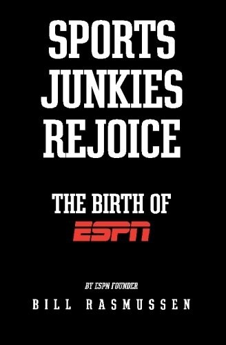 Sports Junkies Rejoice: The Birth of ESPN (Paperback)