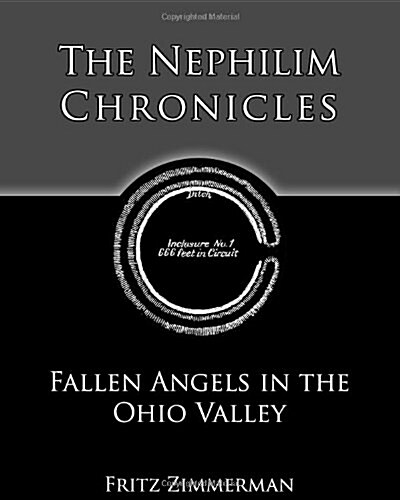The Nephilim Chronicles: Fallen Angels in the Ohio Valley (Paperback)