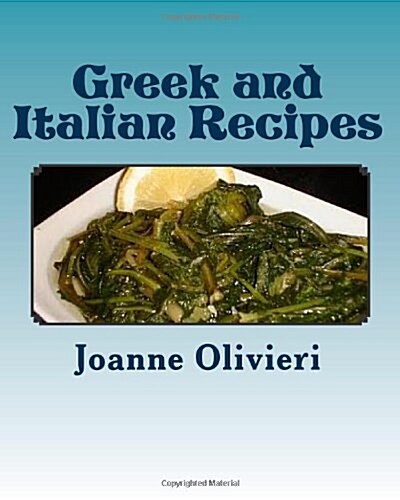 Greek and Italian Recipes: From Moms Kitchen (Paperback)