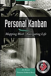 Personal Kanban: Mapping Work Navigating Life (Paperback)