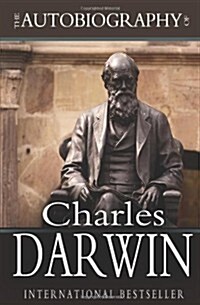 The Autobiography of Charles Darwin: 1809-1882 (Paperback)