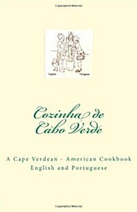 Cozinha de Cabo Verde: A Cape Verdean - American Cookbook (Paperback)