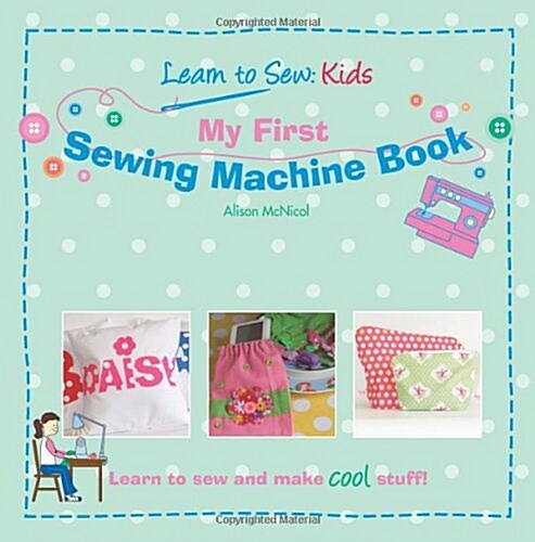 My First Sewing Machine Book (Paperback)