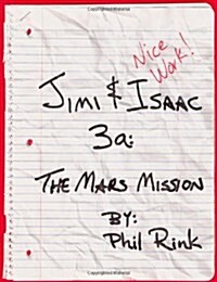 Jimi & Isaac 3a: The Mars Mission (Paperback)