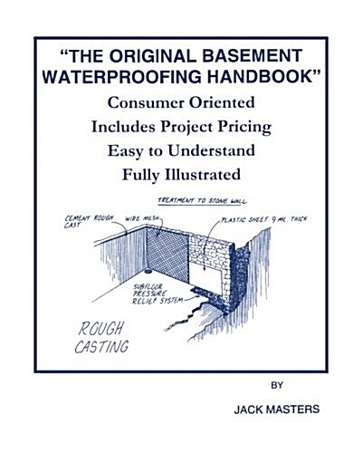 The Original Basement Waterproofing Handbook (Paperback)