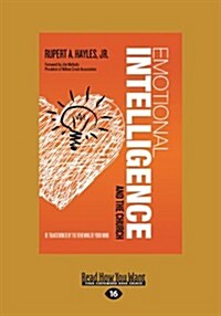 Emotional Intelligence and the Church: Be Transformed by the Renewing of Your Mind (Large Print 16pt) (Paperback, 16th)