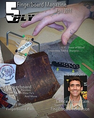 5 Ply Fingerboard Magazine April 2011: For Fingerboarders by Fingerboarders (Paperback)