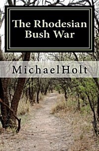 The Rhodesian Bush War (Paperback)