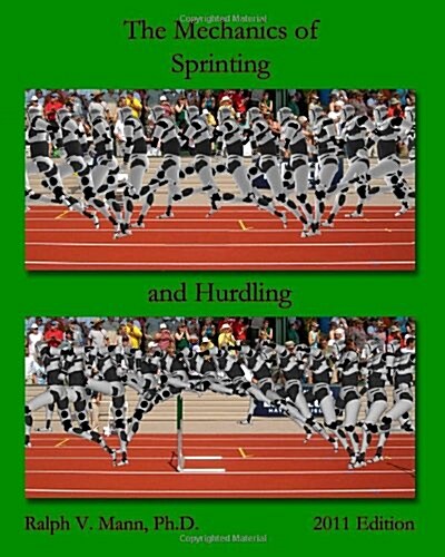 The Mechanics of Sprinting and Hurdling (Paperback)