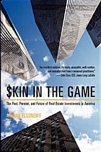 Skin in the Game: The Past, Present, and Future of Real Estate Investments in America (Paperback)
