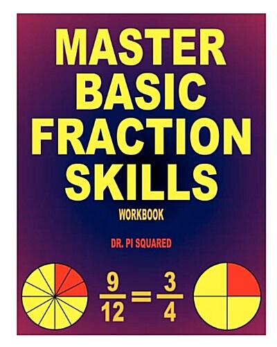 Master Basic Fraction Skills Workbook (Paperback)