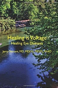 Healing Is Voltage: Healing Eye Diseases (Paperback)