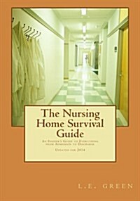 The Nursing Home Survival Guide (Paperback)