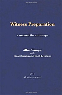 Witness Preparation: A Manual for Attorneys (Paperback)