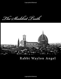 The Shabbat Truth (Paperback)