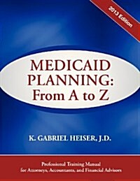 Medicaid Planning: From A to Z (Paperback)