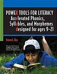 Power Tools for Literacy: Accelerated Phonics, Syllables, and Morphemes (Perfect Paperback)