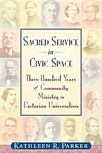 Sacred Service in Civic Space (Paperback)