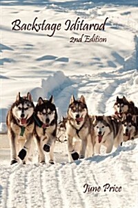 Backstage Iditarod, 2nd Edition (Paperback, 2)