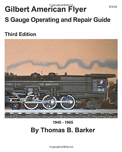 Gilbert American Flyer S Gauge Operating and Repair Guide (Paperback)