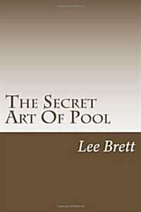 The Secret Art of Pool (Paperback)